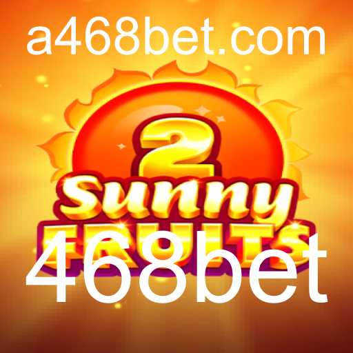 Explorando o Jogo SunnyFruits2 e a Revolução das Apostas na 468bet